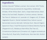 Text listing the ingredients including Sorbitol, Biocidin, Bilberry, Noni extract, Milk Thistle, Echinacea Purpurea & Angustifolia, Goldenseal, Shiitake, White willow bark, Garlic, Grape seed extract, Black walnut, Raspberry, Fumitory extract, Gentian, Tea tree oil, Galbanum oil, Lavender Oil, Oregano oil, DI water, Peppermint oil, Melaueca Alternifolia, Tea Tree oil, Cinnamon oil, Cinnamomum Zeylanicum, Clove bud oil, Syzglum aromaticum, Royal jelly, Simehticone, Aloe Vera Gel