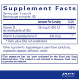 Ingredients: Vitamin D (as cholecalciferol) (D3), Vitamin K2 (menaquinone-7).