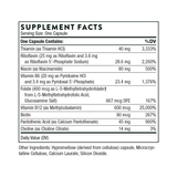 Ingredients including Thiamine, Thamin HCI, Riboflavin, Riboflavin 5-phosphate sodium, Niacin, Niacinamide, Vitamin B6, Pyridoxal 5 Phosphate, Folate, L5mthfr, l-5mthfr, L-5-Methyltetrahydrofolate, Vitamin B12, Methylcobalamin, Biotin, Pantothenic acid, Calcium Pantothenate, Choline, Choline Citrate.