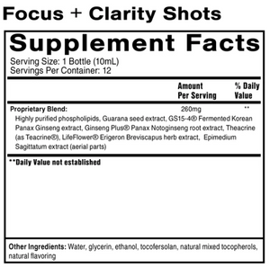 Supplement facts for Focus + Clarity Shots listing ingredients including Epimedium, Ginseng, Guarana, Korean Ginseng (Panax ginseng), Notoginseng (Panax notoginseng)