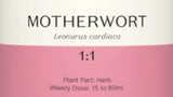 Supplement facts for Motherwort 1:1 listing ingredients including Leonurus Cardiaca, Motherwort
