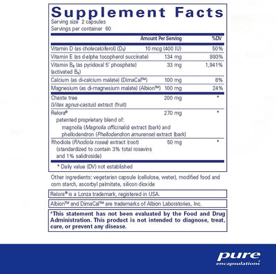 Text listing the ingredients including, Vitamin D, Cholecalciferol, d3, Vitamin e, D-alpha tocopherol succinate, Vitamin b6, pyridoxal 5 phosphate, Calcium, di-calcium malate, DimaCal, Magnesium, di-magnesium malate, Albion, Chaste tree, Vitex agnus-castus extract, Relora, Magnolia bark, Rhodiola rosea 