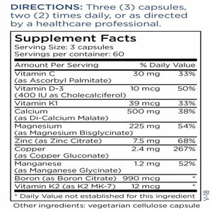 Ingredients:  Vitamin C, Vitamin D-3, Vitamin K1, Calcium, Magnesium, Zinc, Copper, Manganese, Boron, and Vitamin K2. 