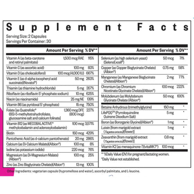 Ingredient:  Vitamin A, C, D, E , B6, B12, K2, Thiamin, Riboflavin, Niacin, Folate, Biotin, Pantothenic acid, Calcium, Iodine, Magnesium, Zinc, Selenium, Copper, Manganese, Chromium, Molybdenum, Betaine Anhydrous, LifePQQ, Boron, Lutein, Zeaxanthin.